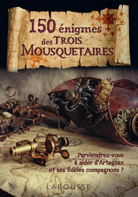 150 énigmes des Trois mousquetaires