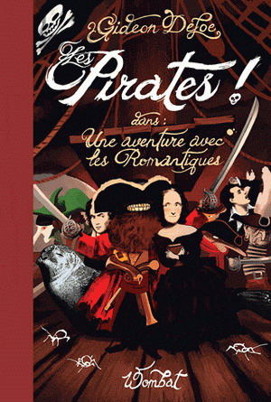 Les Pirates ! dans : Une aventure avec les Romantique