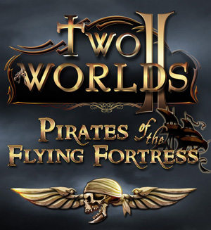 Two Worlds II - Pirates of the Flying Fortress